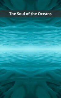 The Soul of the Oceans