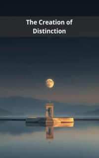 The Creation of Distinction