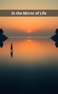 In the Mirror of Life