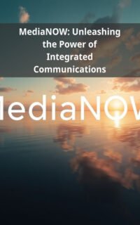 MediaNOW: Unleashing the Power of Integrated Communications