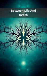 Between Life And Death