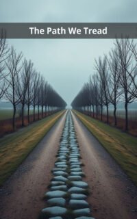 The Path We Tread