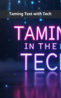 Taming Text with Tech