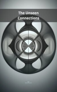 The Unseen Connections
