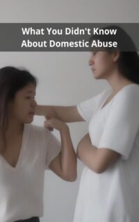 What You Didn't Know About Domestic Abuse