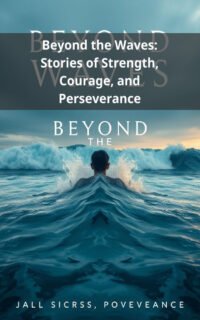 Beyond the Waves: Stories of Strength, Courage, and Perseverance