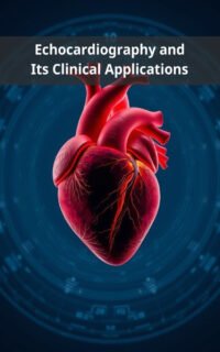 Echocardiography and Its Clinical Applications