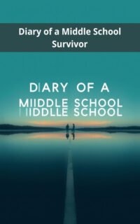 Diary of a Middle School Survivor