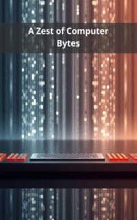 A Zest of Computer Bytes