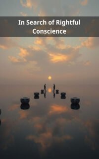 In Search of Rightful Conscience