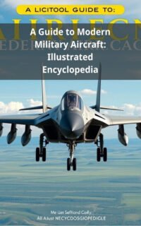 A Guide to Modern Military Aircraft: Illustrated Encyclopedia
