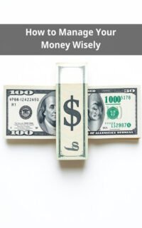 How to Manage Your Money Wisely