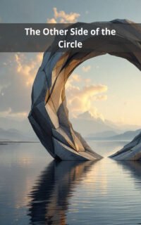 The Other Side of the Circle