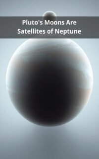 Pluto's Moons Are Satellites of Neptune