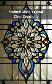 Stained Glass- Crystal Clear Creations