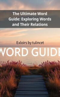 The Ultimate Word Guide: Exploring Words and Their Relations