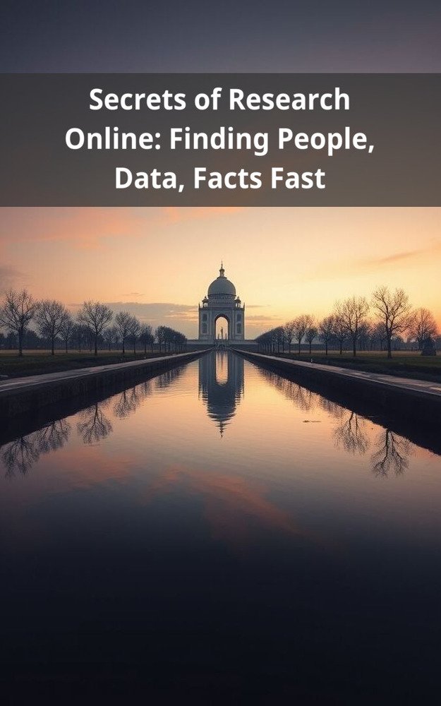 Secrets of Research Online: Finding People, Data, Facts Fast