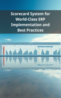 Scorecard System for World-Class ERP Implementation and Best Practices