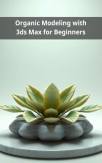Organic Modeling with 3ds Max for Beginners