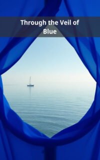 Through the Veil of Blue