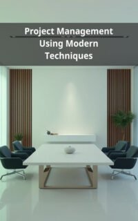 Project Management Using Modern Techniques
