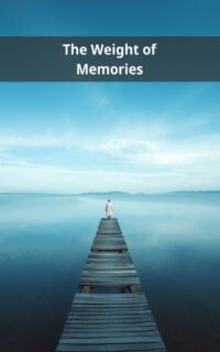 The Weight of Memories