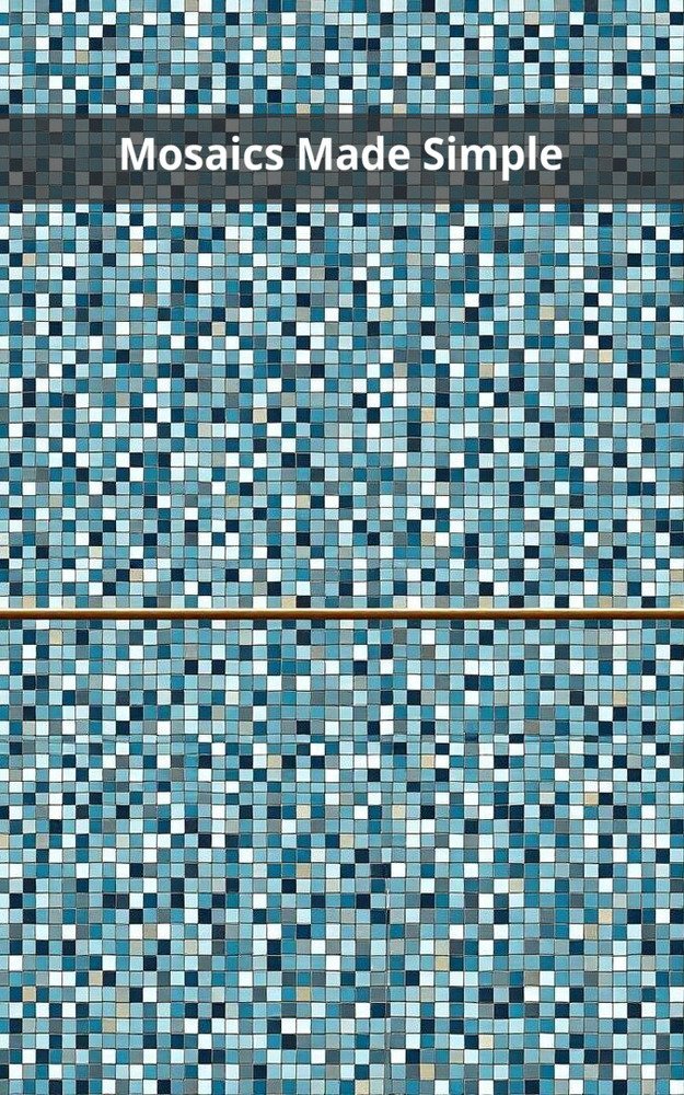 Mosaics Made Simple