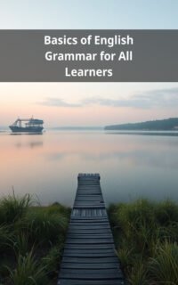 Basics of English Grammar for All Learners
