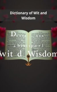 Dictionary of Wit and Wisdom