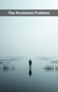 The Persistent Problem
