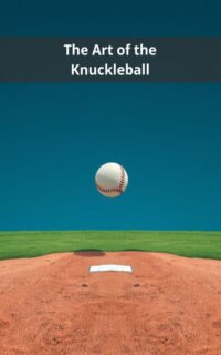 The Art of the Knuckleball