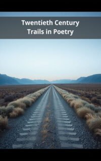 Twentieth Century Trails in Poetry