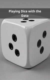 Playing Dice with the Data
