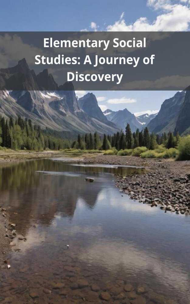 Elementary Social Studies: A Journey of Discovery