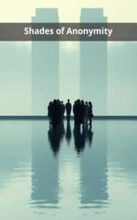 Shades of Anonymity