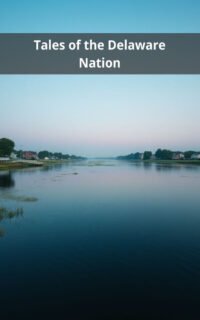 Tales of the Delaware Nation