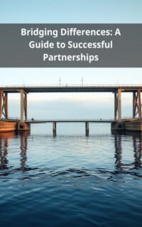 Bridging Differences: A Guide to Successful Partnerships