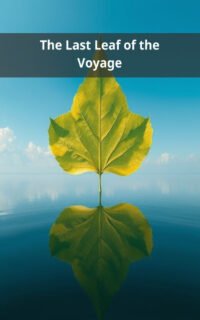 The Last Leaf of the Voyage