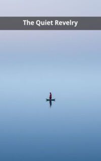 The Quiet Revelry