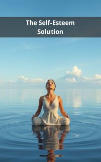 The Self-Esteem Solution